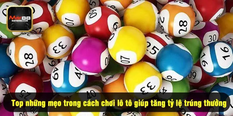 Top những mẹo trong cách chơi lô tô giúp tăng tỷ lệ trúng thưởng