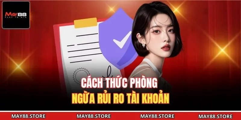 Cách thức phòng ngừa rủi ro tài khoản