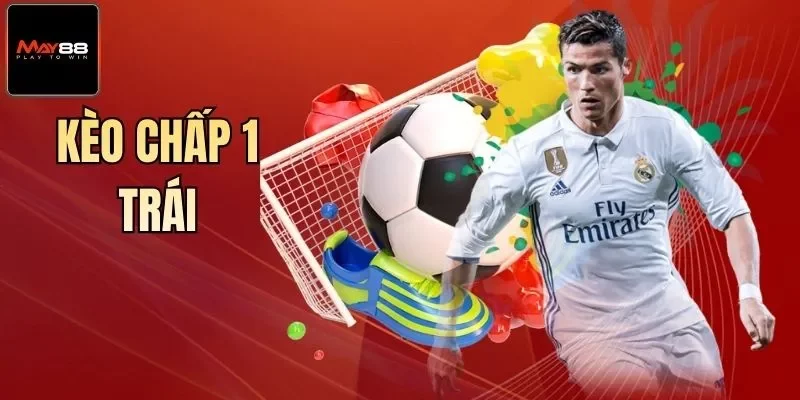 Kèo Chấp 1 Trái May88 - Top 5 Bí Kíp Thắng Đậm Nhất