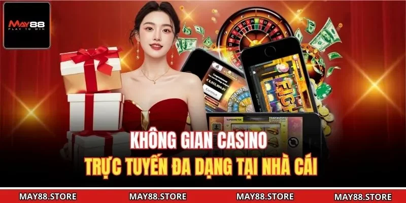 Không gian casino trực tuyến đa dạng tại nhà cái