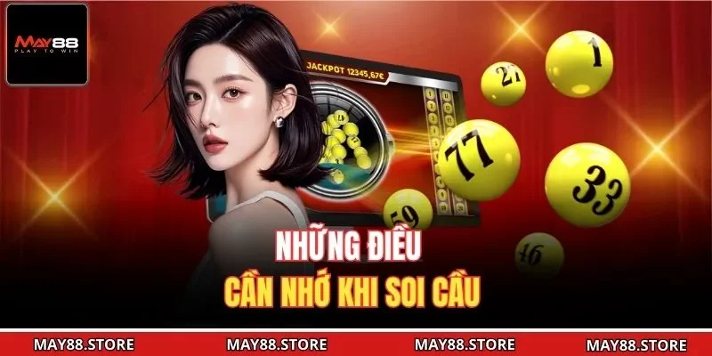 Những điều cần nhớ khi soi cầu